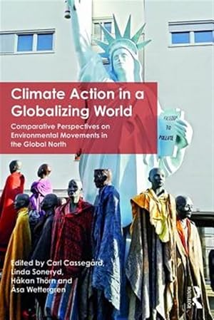 Seller image for Climate Action in a Globalizing World : Comparative Perspectives on Environmental Movements in the Global North for sale by GreatBookPrices