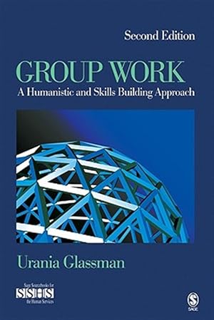 Immagine del venditore per Group Work : A Humanistic and Skills Building Approach venduto da GreatBookPrices