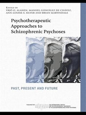 Imagen del vendedor de Psychotherapeutic Approaches to Schizophrenic Psychoses : Past, Present and Future a la venta por GreatBookPrices