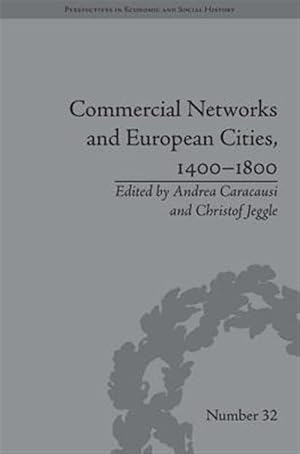 Immagine del venditore per Commercial Networks and European Cities, 1400-1800 venduto da GreatBookPrices