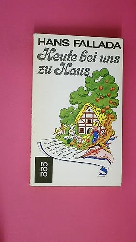 Bild des Verk�ufers f�r HEUTE BEI UNS ZU HAUS. 232. ein anderes Buch; Erfahrenes u. Erfundenes zum Verkauf von Butterfly Books GmbH & Co. KG