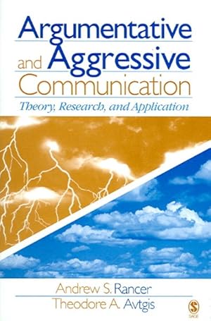 Image du vendeur pour Argumentative And Aggressive Communication : Theory, Research, And Application mis en vente par GreatBookPrices