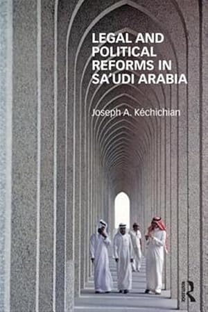 Seller image for Legal and Political Reforms in Sa'udi Arabia for sale by GreatBookPrices
