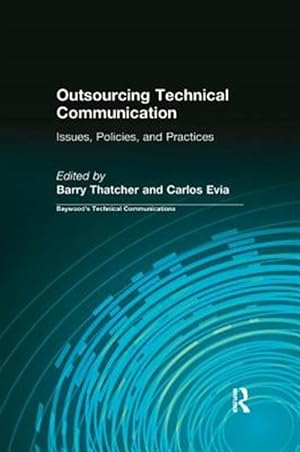 Imagen del vendedor de Outsourcing Technical Communication : Issues, Policies and Practices a la venta por GreatBookPrices