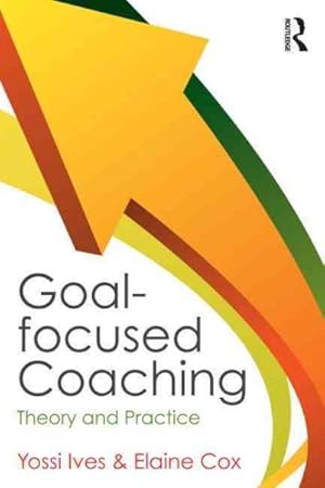 Seller image for Goal-focused Coaching : Theory and Practice for sale by GreatBookPrices