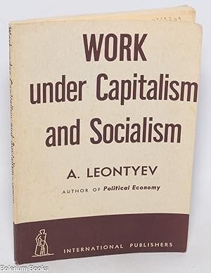 Seller image for Work under Capitalism and Socialism for sale by Bolerium Books Inc.