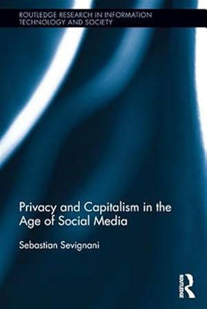 Immagine del venditore per Privacy and Capitalism in the Age of Social Media venduto da GreatBookPrices