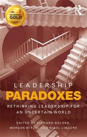 Seller image for Leadership Paradoxes : Rethinking Leadership for an Uncertain World for sale by GreatBookPrices