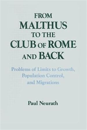 Seller image for From Malthus to the Club of Rome and Back : Problems of Limits to Growth, Population Control, and Migrations for sale by GreatBookPrices