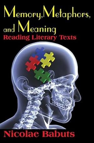 Seller image for Memory, Metaphors, and Meaning : Reading Literary Texts for sale by GreatBookPrices
