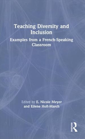Seller image for Teaching Diversity and Inclusion : Examples from a French-speaking Classroom for sale by GreatBookPrices