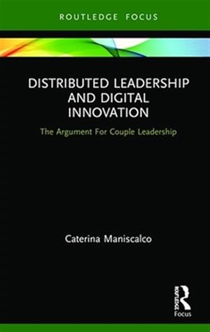 Immagine del venditore per Distributed Leadership and Digital Innovation : The Argument for Couple Leadership venduto da GreatBookPrices
