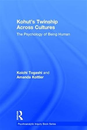 Immagine del venditore per Kohut's Twinship Across Cultures : The Psychology of Being Human venduto da GreatBookPrices