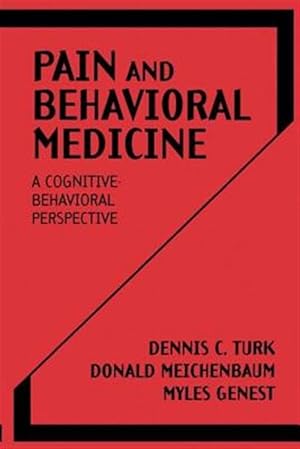 Immagine del venditore per Pain and Behavioral Medicine : A Cognitive Behavioral Perspective venduto da GreatBookPrices