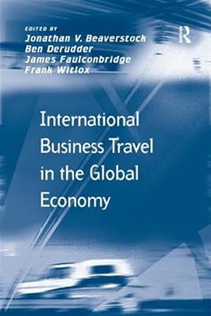 Immagine del venditore per International Business Travel in the Global Economy venduto da GreatBookPrices