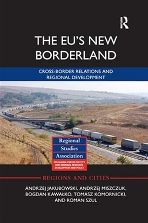 Immagine del venditore per Eu's New Borderland : Cross-border Relations and Regional Development venduto da GreatBookPrices