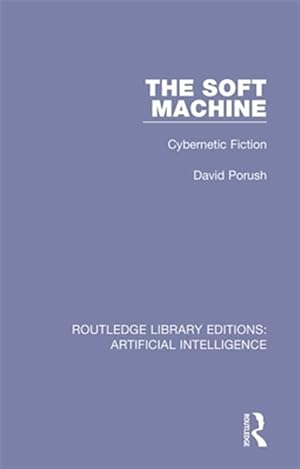 Imagen del vendedor de Soft Machine : Cybernetic Fiction a la venta por GreatBookPrices