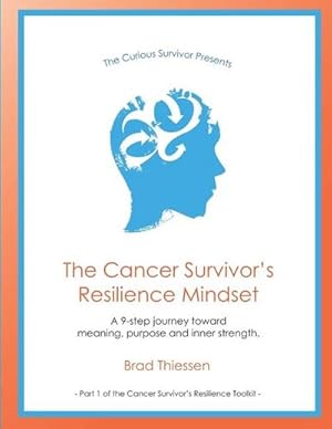 Bild des Verk�ufers f�r Thiessen, B: Cancer Survivor's Resilience Mindset zum Verkauf von AHA-BUCH GmbH