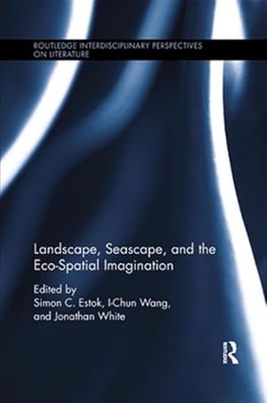 Seller image for Landscape, Seascape, and the Eco-spatial Imagination for sale by GreatBookPrices