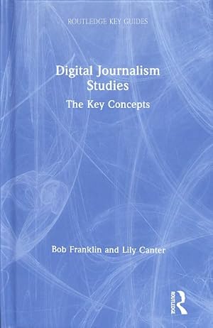 Immagine del venditore per Digital Journalism Studies : The Key Concepts venduto da GreatBookPrices