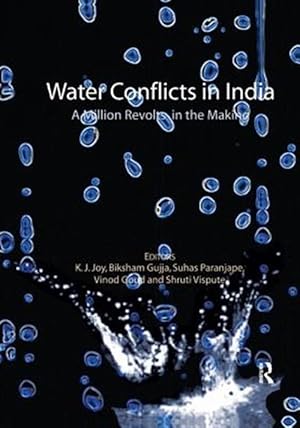 Immagine del venditore per Water Conflicts in India : A Million Revolts in the Making venduto da GreatBookPrices
