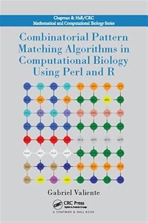 Bild des Verkufers fr Combinatorial Pattern Matching Algorithms in Computational Biology Using Perl and R zum Verkauf von GreatBookPrices