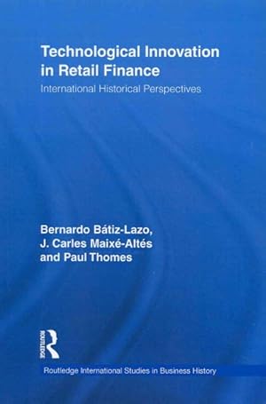 Seller image for Technological Innovation in Retail Finance : International Historical Perspectives for sale by GreatBookPrices