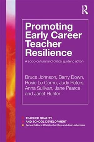 Seller image for Promoting Early Career Teacher Resilience : A Socio-cultural and Critical Guide to Action for sale by GreatBookPrices