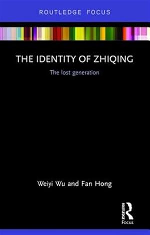 Imagen del vendedor de Identity of Zhiqing : The Lost Generation a la venta por GreatBookPrices
