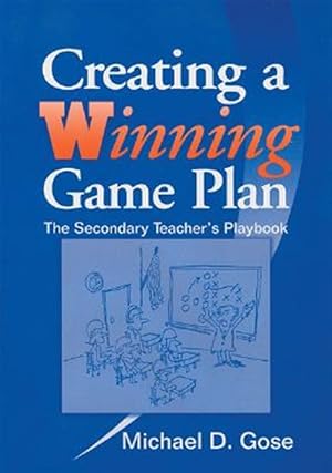 Immagine del venditore per Creating a Winning Game Plan : The Secondary Teacher's Playbook venduto da GreatBookPrices