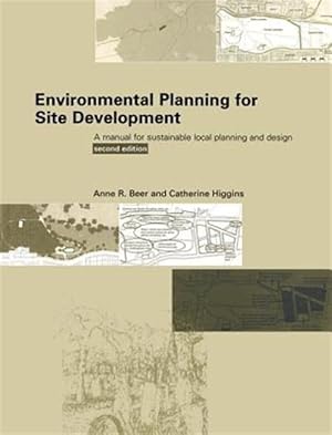 Immagine del venditore per Environmental Planning for Site Development : A Manual for Sustainable Local Planning and Design venduto da GreatBookPrices