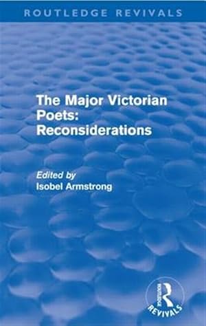 Imagen del vendedor de Major Victorian Poets : Reconsiderations a la venta por GreatBookPrices