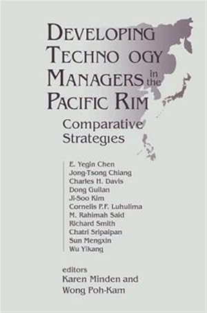 Imagen del vendedor de Developing Technology Managers in the Pacific Rim : Comparative Strategies a la venta por GreatBookPrices