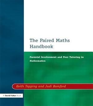 Immagine del venditore per Paired Maths Handbook : Parental Involvement and Peer Tutoring in Mathematics venduto da GreatBookPrices