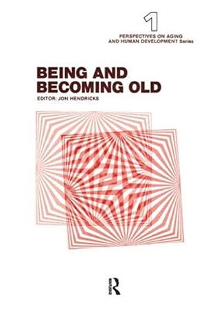 Imagen del vendedor de Being and Becoming Old a la venta por GreatBookPrices