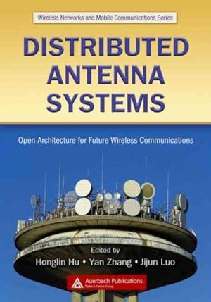 Immagine del venditore per Distributed Antenna Systems : Open Architecture for Future Wireless Communications venduto da GreatBookPrices