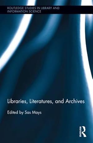 Seller image for Libraries, Literatures, and Archives for sale by GreatBookPrices