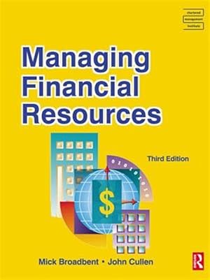 Imagen del vendedor de Managing Financial Resources a la venta por GreatBookPrices