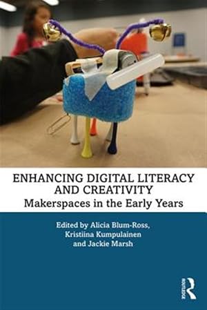 Seller image for Enhancing Digital Literacy and Creativity : Makerspaces in the Early Years for sale by GreatBookPrices