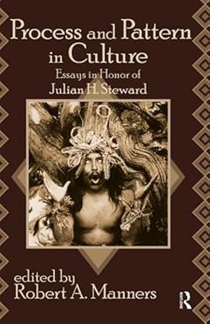 Seller image for Process and Pattern in Culture : Essays in Honor of Julian H. Steward for sale by GreatBookPrices
