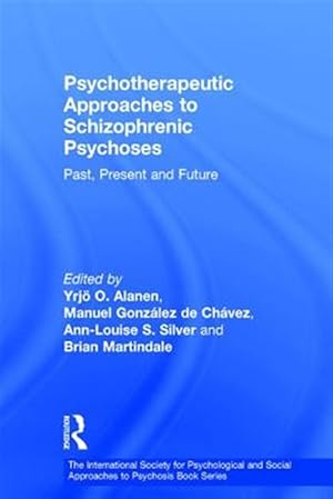 Seller image for Psychotherapeutic Approaches to Schizophrenic Psychoses : Past, Present and Future for sale by GreatBookPrices
