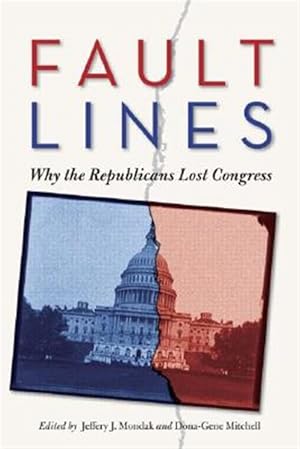 Seller image for Fault Lines : Why the Republicans Lost Congress for sale by GreatBookPrices