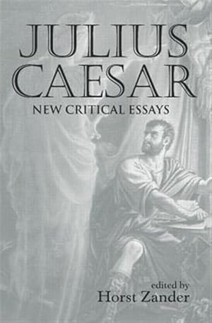 Imagen del vendedor de Julius Caesar : New Critical Essays a la venta por GreatBookPrices
