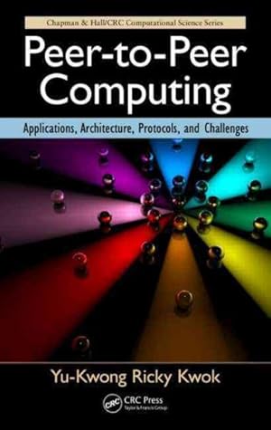 Seller image for Peer-to-Peer Computing : Applications, Architecture, Protocols, and Challenges for sale by GreatBookPrices