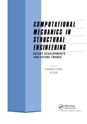 Image du vendeur pour Computational Mechanics in Structural Engineering : Recent Developments and Future Trends mis en vente par GreatBookPrices