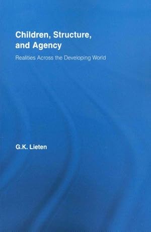 Immagine del venditore per Children, Structure, and Agency : Realities Across the Developing World venduto da GreatBookPrices