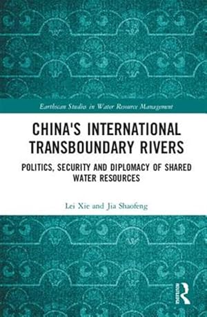 Immagine del venditore per China's International Transboundary Rivers : Politics, Security and Diplomacy of Shared Water Resources venduto da GreatBookPrices