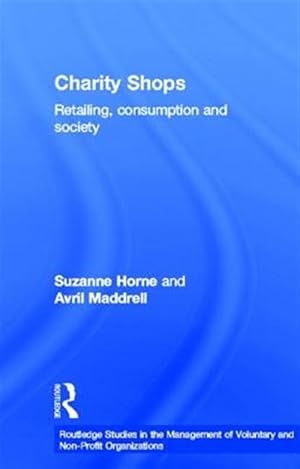 Immagine del venditore per Charity Shops : Retailing Consumption and Society venduto da GreatBookPrices
