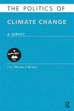 Imagen del vendedor de Politics of Climate Change : A Survey a la venta por GreatBookPrices