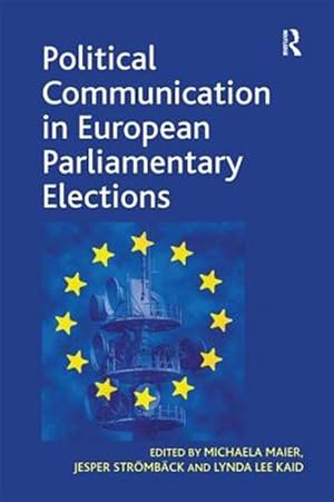 Image du vendeur pour Political Communication in European Parliamentary Elections mis en vente par GreatBookPrices
